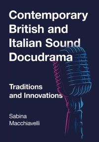 Omslagafbeelding: Contemporary British and Italian Sound Docudrama 1st edition 9781789387254