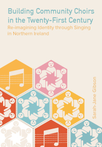 Omslagafbeelding: Building Community Choirs in the Twenty-First Century 1st edition 9781789387964