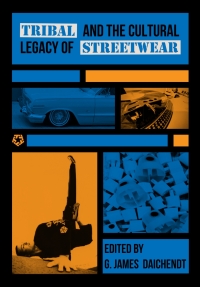 Cover image: Tribal and the Cultural Legacy of Streetwear 1st edition 9781789388084
