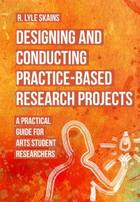 Cover image: Designing and Conducting Practice-Based Research Projects 1st edition 9781789389326