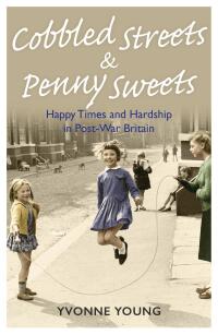 Immagine di copertina: Cobbled Streets and Penny Sweets 9781789460124