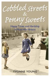 Imagen de portada: Cobbled Streets and Penny Sweets 9781789460124