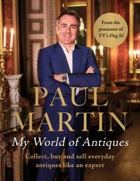 Omslagafbeelding: Paul Martin: My World Of Antiques 9781786064752