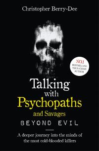 Omslagafbeelding: Talking With Psychopaths and Savages: Beyond Evil 9781789461985