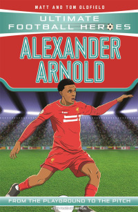Omslagafbeelding: Alexander-Arnold (Ultimate Football Heroes - the No. 1 football series)