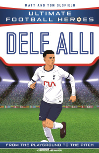 Omslagafbeelding: Dele Alli (Ultimate Football Heroes - the No. 1 football series)