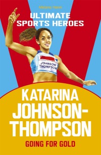 Omslagafbeelding: Katarina Johnson-Thompson (Ultimate Sports Heroes)
