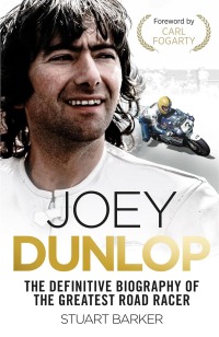 Cover image: Joey Dunlop: The Definitive Biography 9781789465099
