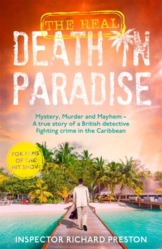 Cover image: The Real Death in Paradise 9781789468755