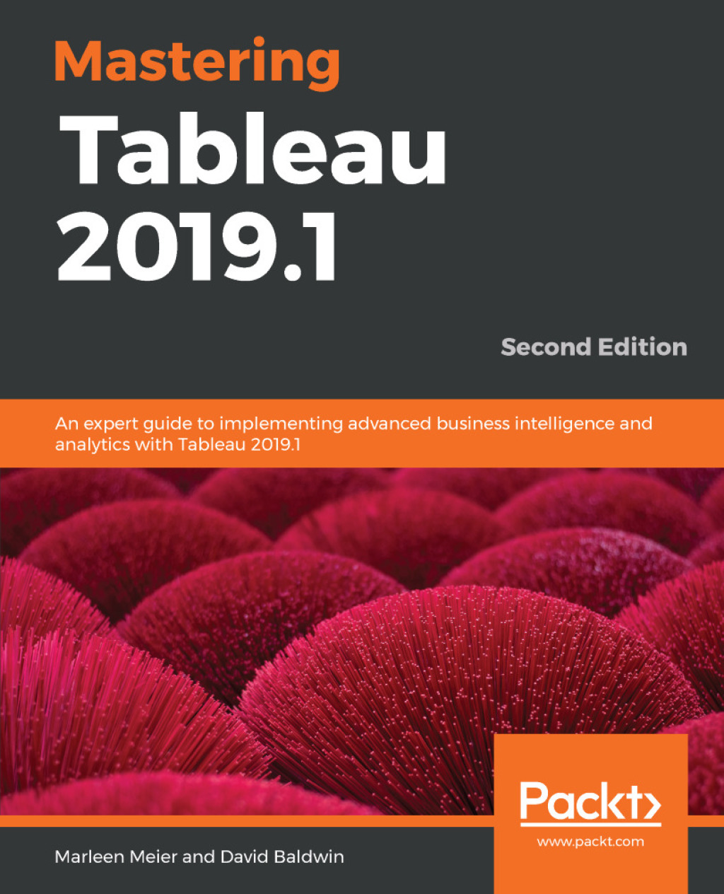 Mastering Tableau 2019.1 An expert guide to implementing advanced business intelligence and analytics with Tableau 2019.1, 2nd Edition 2nd Edition