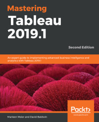 Immagine di copertina: Mastering Tableau 2019.1 2nd edition 9781789533880