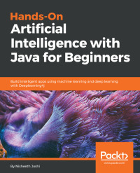 Cover image: Hands-On Artificial Intelligence with Java for Beginners 1st edition 9781789537550