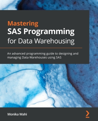 Cover image: Mastering SAS Programming for Data Warehousing 1st edition 9781789532371