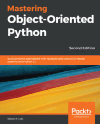 Cover image: Mastering Object-Oriented Python 2nd edition 9781789531367