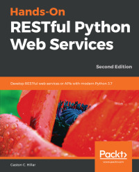 Cover image: Hands-On RESTful Python Web Services 2nd edition 9781789532227