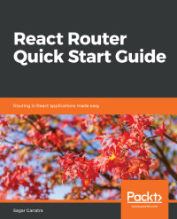 Cover image: React Router Quick Start Guide 1st edition 9781789532555