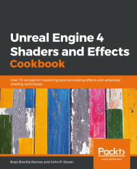 صورة الغلاف: Unreal Engine 4 Shaders and Effects Cookbook 1st edition 9781789538540