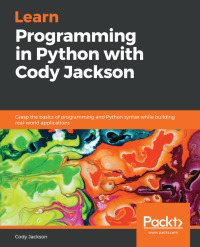 Cover image: Learn Programming in Python with Cody Jackson 1st edition 9781789531947