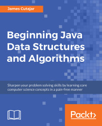 Cover image: Beginning Java Data Structures and Algorithms 1st edition 9781789537178