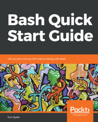 Imagen de portada: Bash Quick Start Guide 1st edition 9781789538830