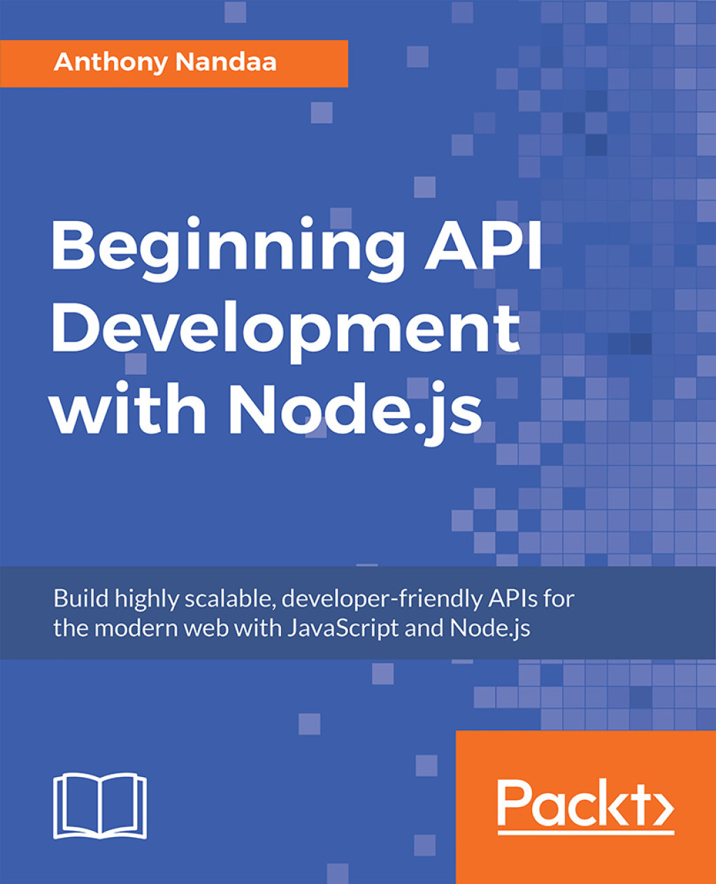 Beginning API Development with Node.js - 1st Edition (eBook)