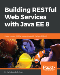 Omslagafbeelding: Building RESTful Web Services with Java EE 8 1st edition 9781789532883
