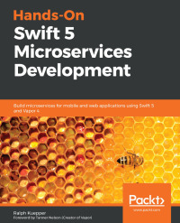 Cover image: Hands-On Swift 5 Microservices Development 1st edition 9781789530889