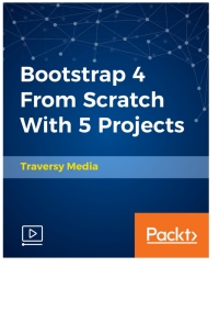 Cover image: Bootstrap 4 From Scratch With 5 Projects 1st edition 9781789535457