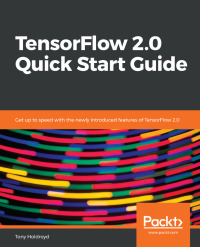 Imagen de portada: TensorFlow 2.0 Quick Start Guide 1st edition 9781789530759