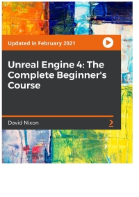 صورة الغلاف: Unreal Engine 4: The Complete Beginner's Course 1st edition 9781789537086