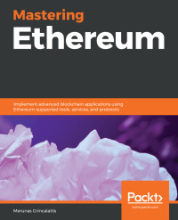 Cover image: Mastering Ethereum 1st edition 9781789531374