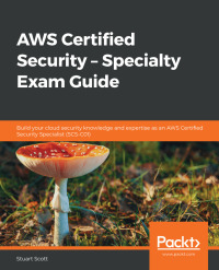 صورة الغلاف: AWS Certified Security – Specialty Exam Guide 1st edition 9781789534474