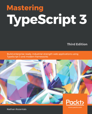 表紙画像: Mastering TypeScript 3 3rd edition 9781789536706