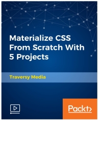 Cover image: Materialize CSS From Scratch With 5 Projects 1st edition 9781789538724