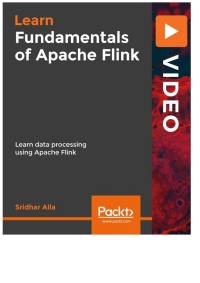 صورة الغلاف: Fundamentals of Apache Flink 1st edition 9781789539332