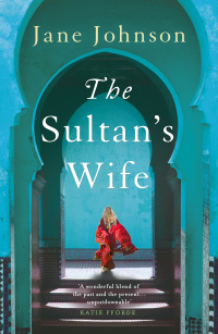 Cover image: The Sultan's Wife 1st edition 9781789545296