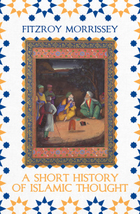Cover image: A Short History of Islamic Thought 1st edition 9781789545661