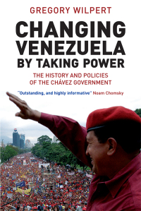 Omslagafbeelding: Changing Venezuela by Taking Power 9781844675524