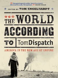 صورة الغلاف: The World According to Tomdispatch 9781844672578