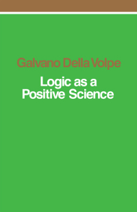 Imagen de portada: Logic as a Positive Science 9780860910312