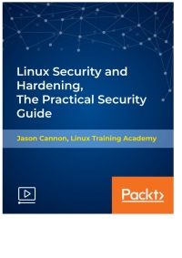 表紙画像: Linux Security and Hardening, The Practical Security Guide 1st edition 9781789612820