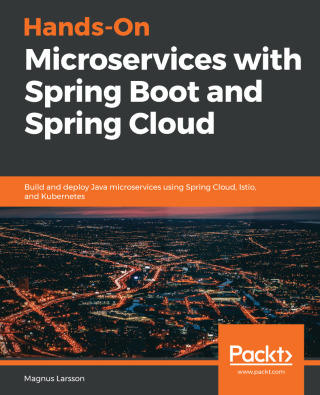 Cover image: Hands-On Microservices with Spring Boot and Spring Cloud 1st edition 9781789613476