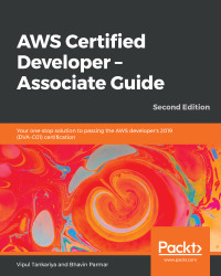 Cover image: AWS Certified Developer – Associate Guide 2nd edition 9781789617313