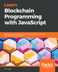 Cover image: Learn Blockchain Programming with JavaScript 1st edition 9781789618822