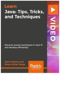 Immagine di copertina: Java: Tips, Tricks, and Techniques 1st edition 9781789615609