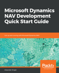 Cover image: Microsoft Dynamics NAV Development Quick Start Guide 1st edition 9781789612769
