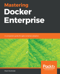 Cover image: Mastering Docker Enterprise 1st edition 9781789612073