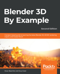 Cover image: Blender 3D By Example 2nd edition 9781789612561