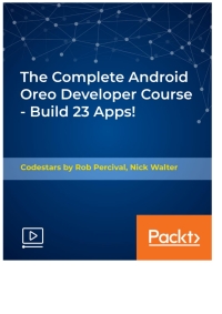 Imagen de portada: The Complete Android Oreo Developer Course - Build 23 Apps! 1st edition 9781789618099