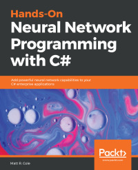 Cover image: Hands-On Neural Network Programming with C# 1st edition 9781789612011